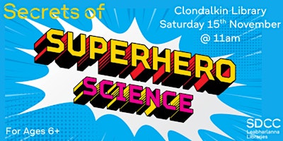 Image principale de Secrets of Superhero Science (for ages 6+)