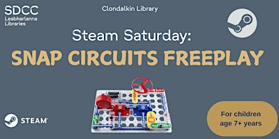 Image principale de STEAM Saturdays: Snap Circuits Freeplay (Age 7+)