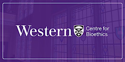 Image principale de Launch of Western University's Centre for Bioethics