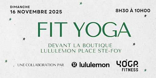 Image principale de Séance de Fit+Yoga avec lululemon et Yoga Fitness, au cœur de Place Ste-Foy