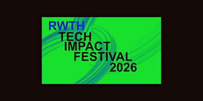 Image principale de RWTH Tech Impact Festival 2026