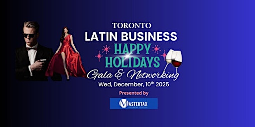 Immagine principale di TORONTO LATIN BUSINESS GALA & NETWORKING