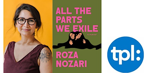 Hauptbild für Toronto Public Library Presents Roza Nozari: All the Parts We Exile