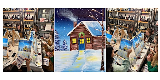 Sip & Paint - Winter cabin primary image