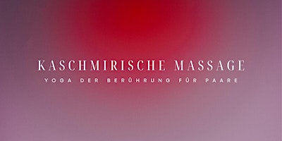 Hauptbild für Kaschmirische Massage - Yoga der Berührung für Paare