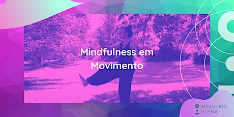 Imagem principal do evento Mindfulness em Movimento