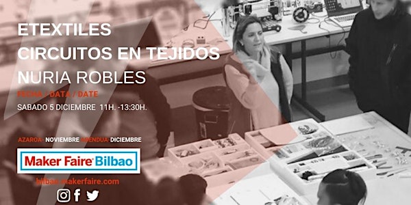Maker Faire Bilbao Conferencia  ETextiles Circuitos en tejidos Nuria Robles