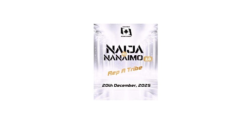 Image principale de NAIJA TO NANAIMO 2.0 (REP A TRIBE)