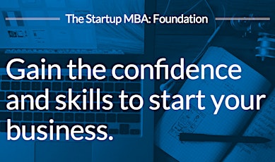 The Startup MBA: Foundational Course (May 1 - May 3) primary image