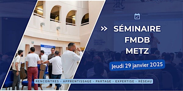 Séminaire FMDB - METZ