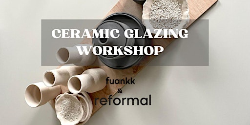 Image principale de Fuankk Ceramic glazing workshop at Reformal Studio