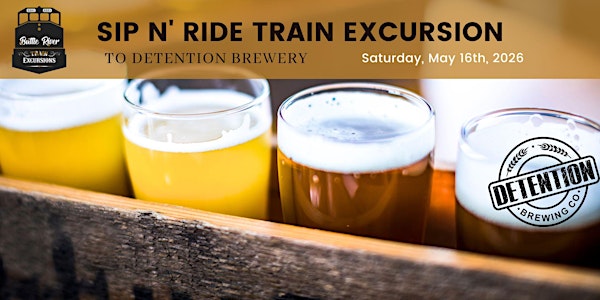 Sip n' Ride Train Excursion to Detention Brewery