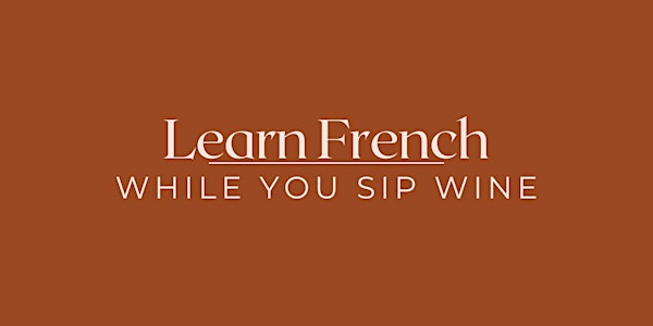 Learn French while you sip wine