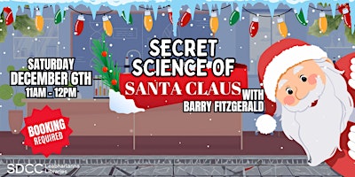 Image principale de Secret Science of Santa Claus with Barry Fitzgerald (Family Event, ages 6+)
