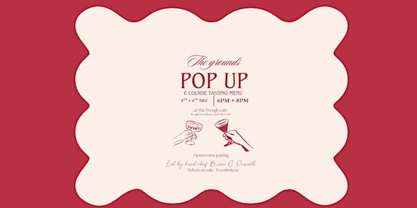 The Grounds at The Trough Pop Up