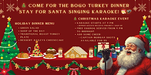 Image principale de Come for the BOGO Turkey Dinner Stay for Santa Singing Karaoke!