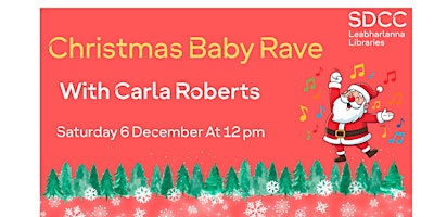 Image principale de Christmas Baby Rave with Carla Roberts