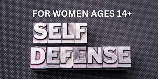 Image principale de WOMEN'S SAFETY & SELF-DEFENSE TRAINING FOR AGES 14+