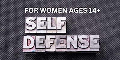 Imagen principal de WOMEN'S SAFETY & SELF-DEFENSE TRAINING FOR AGES 14+