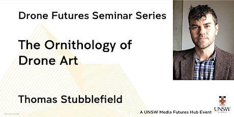 Drone Futures Seminar 5: Thomas Stubblefield (Revised Date) primary image