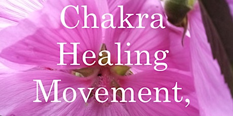 6 Week Online Course: Chakra Healing Movement, Meditation and Massage primary image