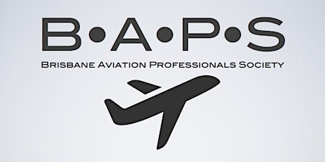 Primaire afbeelding van 16th B•A•P•S meeting - Brisbane Aviation Professionals Society