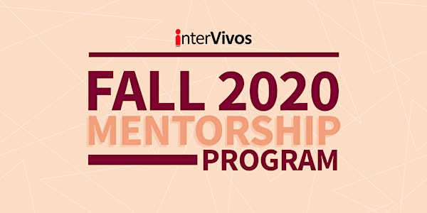 Fall 2020 Mentorship Program - Protégé Registration