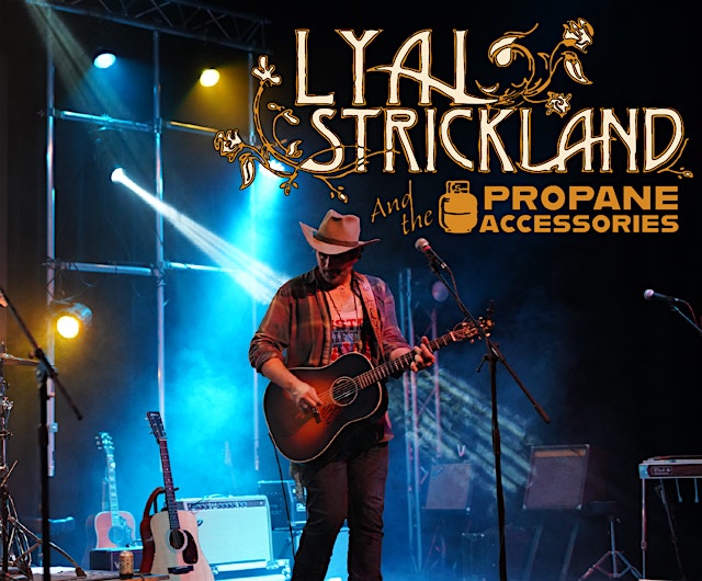 Image principale de Lyal Strickland and The Propane Accessories at The Mayo!