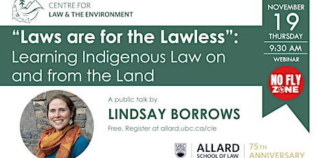 “Laws are for the Lawless”: Learning Indigenous Law on and from the Land primary image
