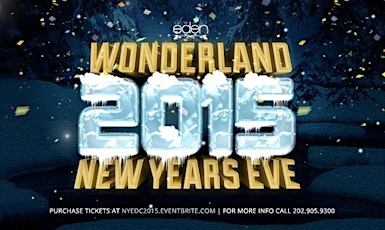 NYE 2015 | 3rd Annual Winter Wonderland Block Party | EDEN DC & CAFE ASIA primary image