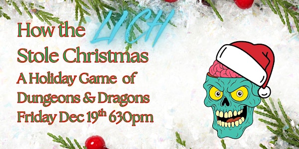 How The Lich Stole Christmas: A Holiday Game of Dungeons & Dragons