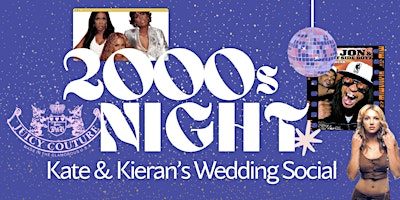 Image principale de 2000s Night! Kate & Kieran's Wedding Social