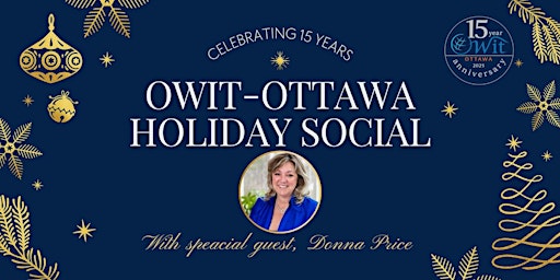 Image principale de OWIT-Ottawa Holiday Social & 15th Anniversary Celebration with Donna Price