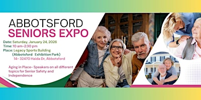 Image principale de Abbotsford Senior Expo- 2nd Annual