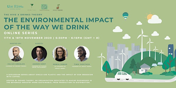 Drinks Theory: The Environmental Impact of the Way We Drink