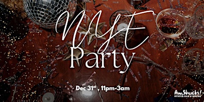 Hauptbild für AW SHUCKS NYE PARTY