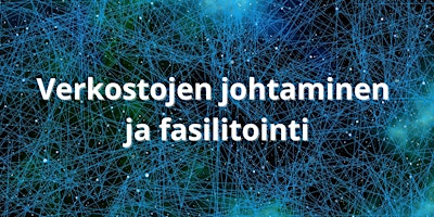 Image principale de Verkostojen johtaminen ja fasilitointi -koulutus (AJANKOHTA MUUTTUNUT!)