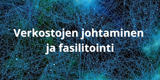 Image principale de Verkostojen johtaminen ja fasilitointi -verkkokoulutus