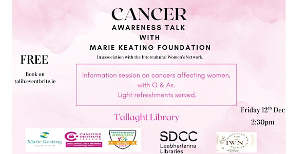 CANCER AWARENESS TALK WITH MARIE KEATING FOUNDATION