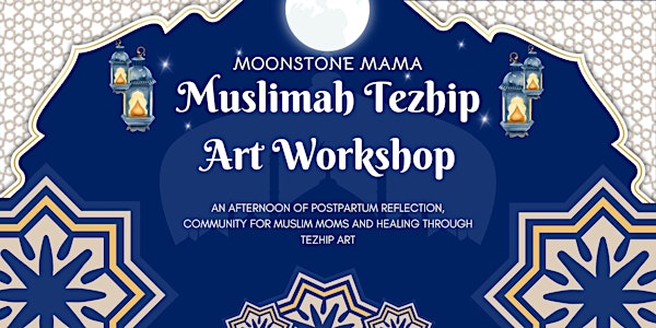 MUSLIMAH Moonstone Mama Paint, Connect & Heal: Doula + Mama Meet-Up