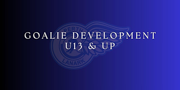 PLMHA Goalie Development U13 & UP (Lanark)