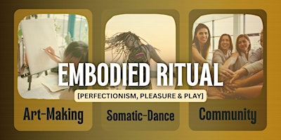 Image principale de Embodied Ritual: Perfectionism, Pleasure, & Play