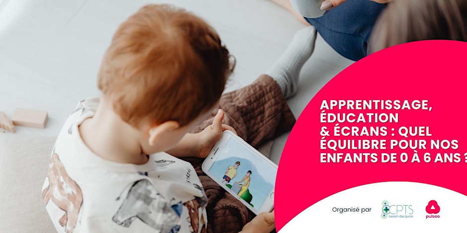 Apprentissage & écrans : quel équilibre pour nos enfants de 0-6 ans ?