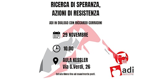 Image principale de RICERCA DI SPERANZA, AZIONI DI RESISTENZA - ADI con Riccardo Corradini