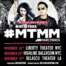 MTMM Tour ft. Miki Taka, Marc Mercs | at Highline Ballroom primary image