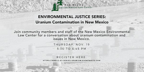 NMELC's  EJ Series:  Uranium Contamination  in New Mexico