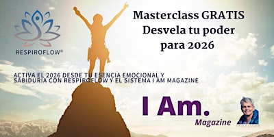 Image principale de MasterClass Gratis RespiroFLOW y I AM Magazine: Entra con todo al 2026