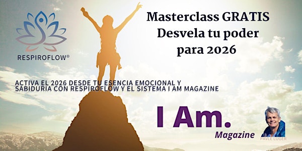 MasterClass Gratis RespiroFLOW y I AM Magazine: Entra con todo al 2026