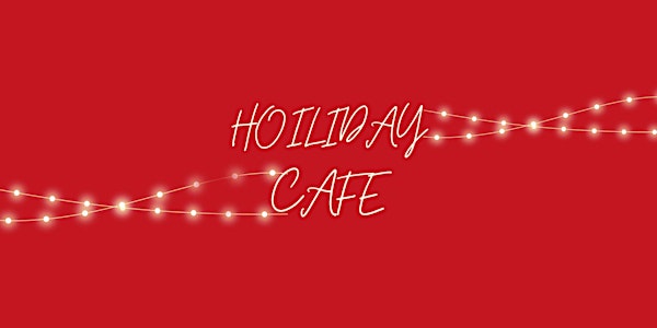 NOIC Holiday Cafe