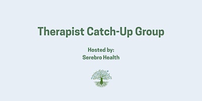 Image principale de Serebro Health: Therapist Catch-Up Group